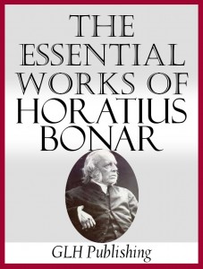 The Essential Works Of Horatius Bonar – GLH Publishing